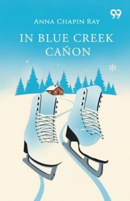 In Blue Creek Canon 9373406655 Book Cover