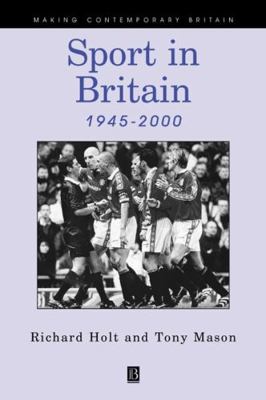 Sport in Britain 1945-2000 0631171541 Book Cover