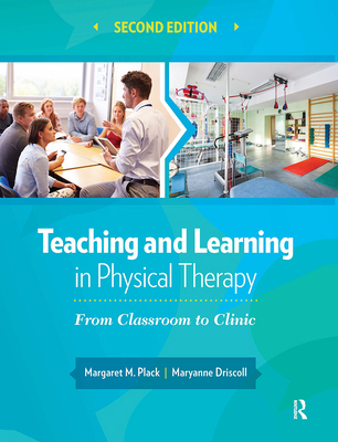 Teaching and Learning in Physical Therapy: From... 1032955805 Book Cover