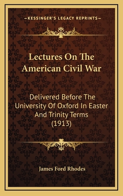 Lectures on the American Civil War: Delivered B... 1164996479 Book Cover