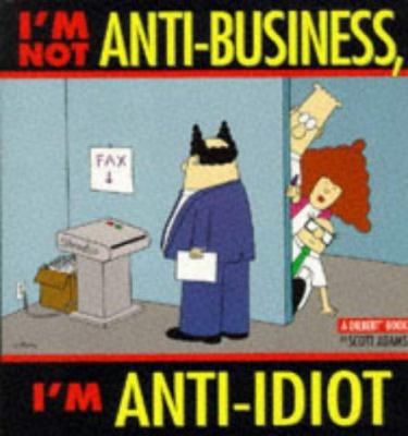 I'm Not Anti-Business, I'm Anti-Idiot [Spanish] 0752223798 Book Cover
