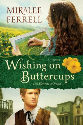 Wishing on Buttercups (Love Blossoms in Oregon ... 0781408091 Book Cover