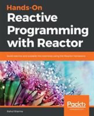 Hands-On Reactive Programming with Reactor 1789135796 Book Cover