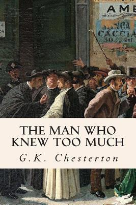 The Man Who Knew Too Much 1505530091 Book Cover