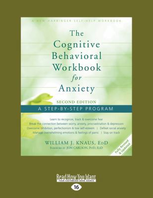 The Cognitive Behavioral Workbook for Anxiety (... [Large Print] 1458793826 Book Cover