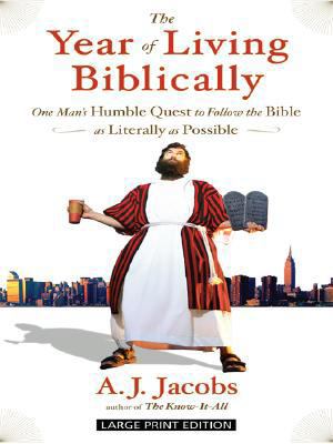 The Year of Living Biblically: One Man's Humble... [Large Print] 1410405079 Book Cover