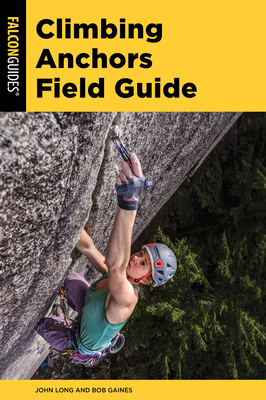 Climbing Anchors Field Guide 1493074571 Book Cover