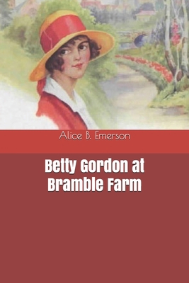 Betty Gordon at Bramble Farm 1657632067 Book Cover