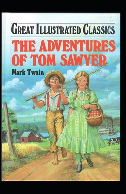 Paperback The Adventures of Tom Sawyer Illuustrated and annotated Book