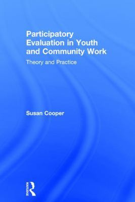 Participatory Evaluation in Youth and Community... 1138184373 Book Cover