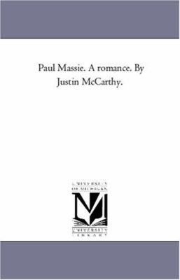 Paul Massie. A Romance. by Justin Mccarthy. 1425542662 Book Cover