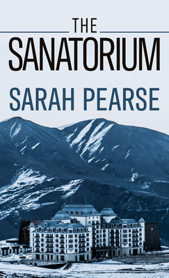 The Sanatorium [Large Print] 1432888692 Book Cover