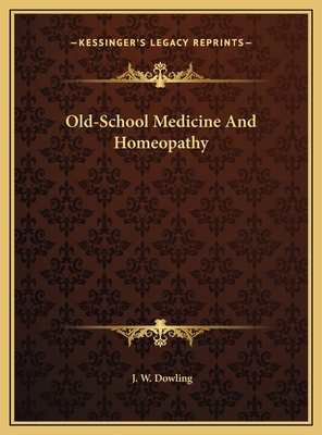 Old-School Medicine And Homeopathy 1169453333 Book Cover