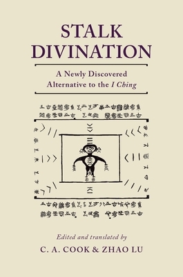 Stalk Divination: A Newly Discovered Alternativ... 0190648457 Book Cover