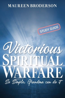 Victorious Spiritual Warfare - Study Guide: So ... 1951648420 Book Cover