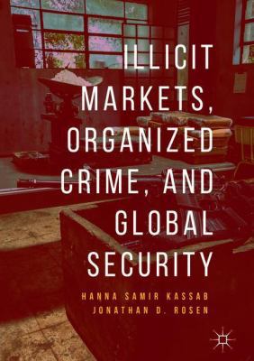 Illicit Markets, Organized Crime, and Global Se... 3319906348 Book Cover
