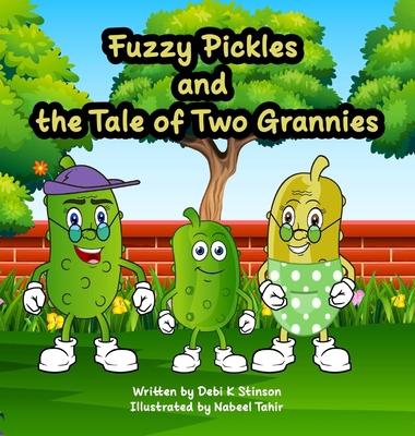 Fuzzy Pickles and the Tale of Two Grannies B0DG7D4HZ2 Book Cover