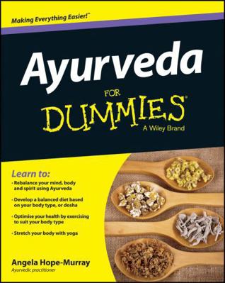 Ayurveda For Dummies 1118306708 Book Cover