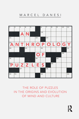 An Anthropology of Puzzles: The Role of Puzzles... 0367732262 Book Cover