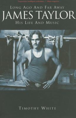 James Taylor: Long Ago and Far Away: His Life a... 1849387737 Book Cover