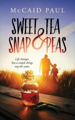 Sweet Tea & Snap Peas 173572999X Book Cover