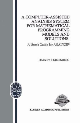 A Computer-Assisted Analysis System for Mathema... 0792393228 Book Cover
