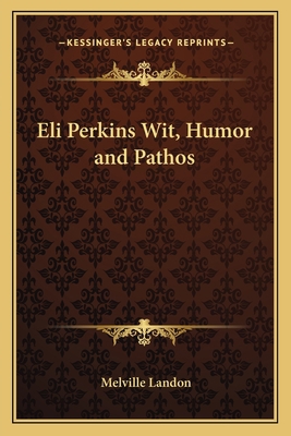 Eli Perkins Wit, Humor and Pathos 1162742429 Book Cover