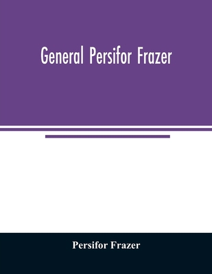 General Persifor Frazer 9354007627 Book Cover