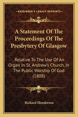 A Statement Of The Proceedings Of The Presbyter... 116455090X Book Cover