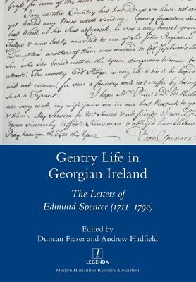 Gentry Life in Georgian Ireland: The Letters of... 1781883572 Book Cover