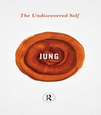 The Undiscovered Self 113813435X Book Cover