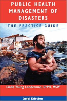 Public Health Management of Disasters: The Prac... 0875530451 Book Cover