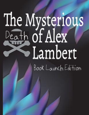 The Mysterious Death of Alex Lambert B0BZF7GP8M Book Cover