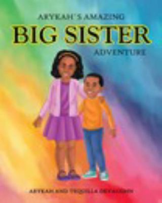 Paperback Arykah's Amazing Big Sister Adventure Book