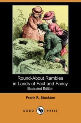 Round-About Rambles in Lands of Fact and Fancy ... 1406561975 Book Cover