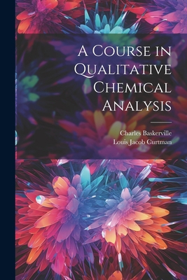 A Course in Qualitative Chemical Analysis 1021749966 Book Cover