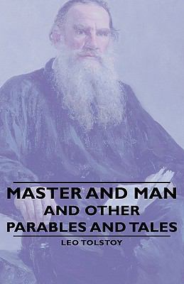 Master and Man - And Other Parables and Tales 1443733237 Book Cover