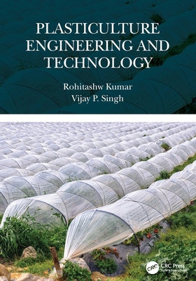 Plasticulture Engineering and Technology 1032227451 Book Cover