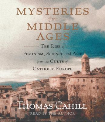 Mysteries of the Middle Ages: The Rise of Femin... 073933431X Book Cover