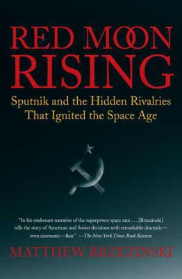 Red Moon Rising: Sputnik and the Hidden Rivalri... 080508858X Book Cover
