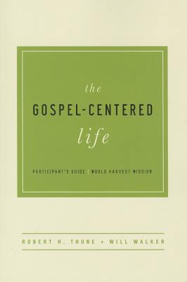 The Gospel-Centered Life Participant's Guide 1939946298 Book Cover