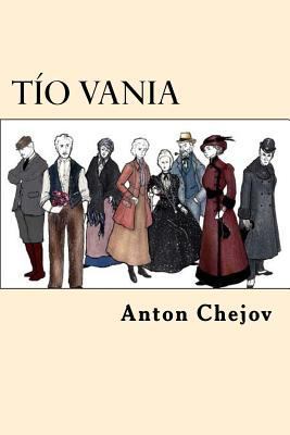 Tio Vania (Spanish Edition) [Spanish] 154516407X Book Cover