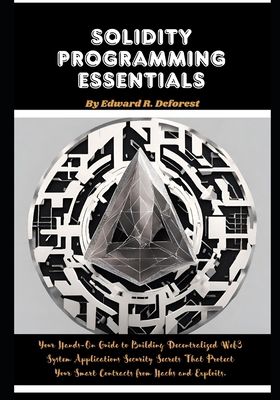 Solidity Programming Essentials: Your Hands-On ... B0CQVMK3S9 Book Cover