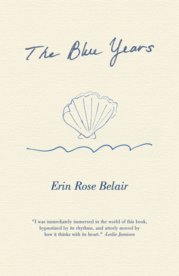 The Blue Years: A Lyrical Essay by 1663252599 Book Cover