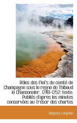 Roles Des Fiefs Du Comte de Champagne Sous Le R... [French] 1117600254 Book Cover