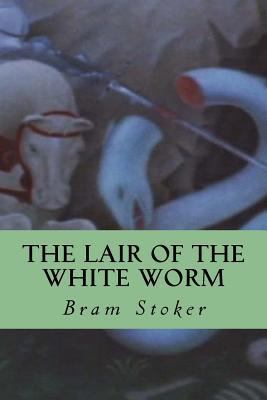 The Lair of the White Worm 153301860X Book Cover