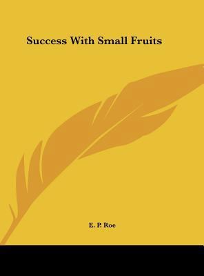 Success with Small Fruits 1161454756 Book Cover