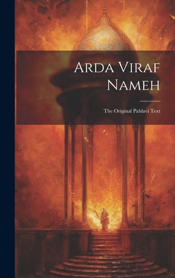 Arda Viraf Nameh: The Original Pahlavi Text 1019403454 Book Cover