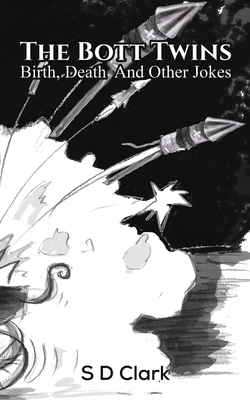 The Bott Twins: Birth, Death and Other Jokes 1398478431 Book Cover