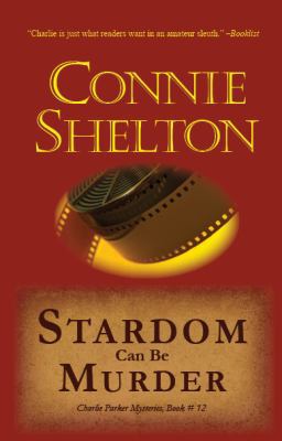 Stardom Can Be Murder: Charlie Parker Mystery #... 0615479898 Book Cover